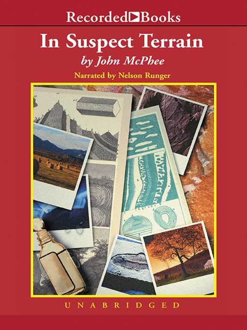 Title details for In Suspect Terrain by John McPhee - Wait list